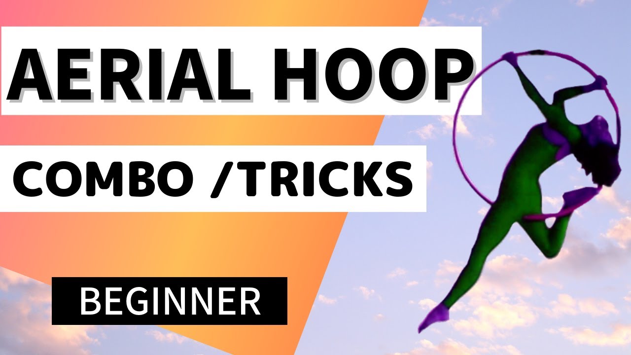 Aerial Hoop Beginner Combo Tricks Lyra Choreography Aerialfitness