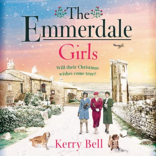 The Emmerdale Girls: The perfect romantic wartime saga to cosy up with ...